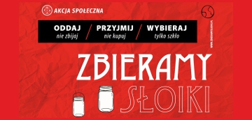 "Zbieramy słoiki!"- Wybierz szkło! 